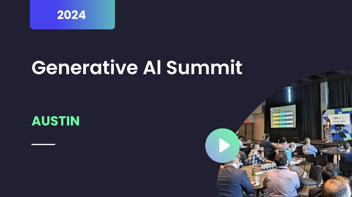 Generative AI Summit, Austin, July 2024