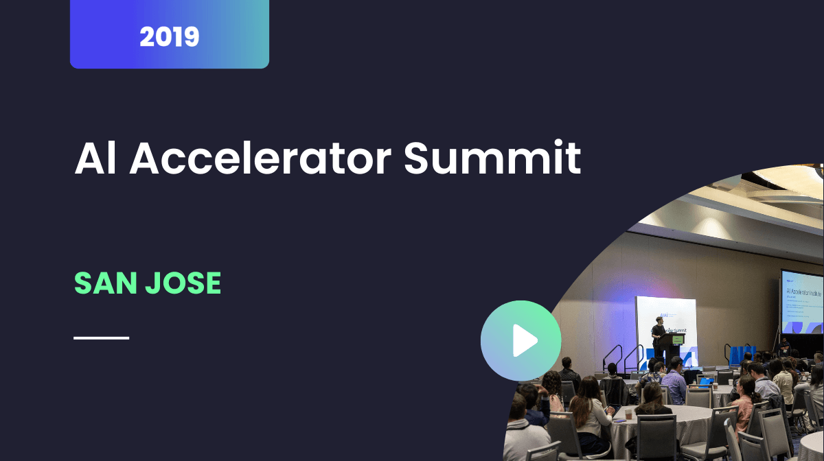 Al Accelerator Summit, San Jose, February 2019