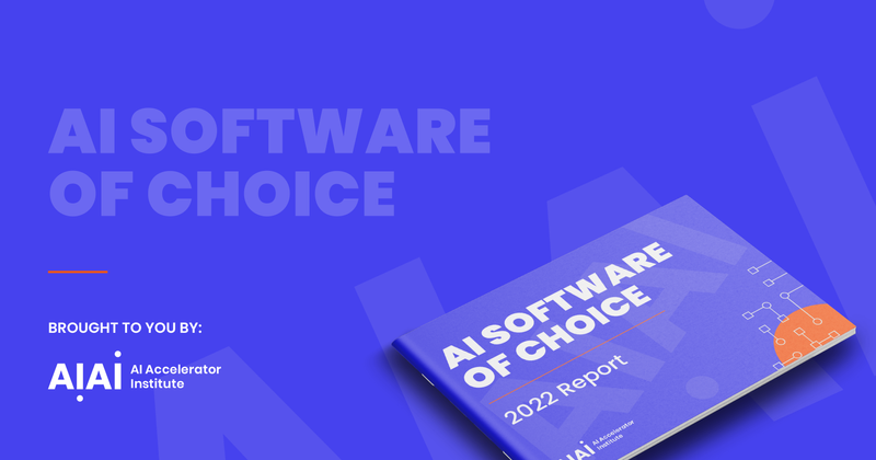 AI Software of Choice Report  2022