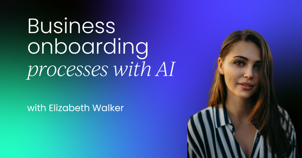 Revolutionize business onboarding processes  in the AI era