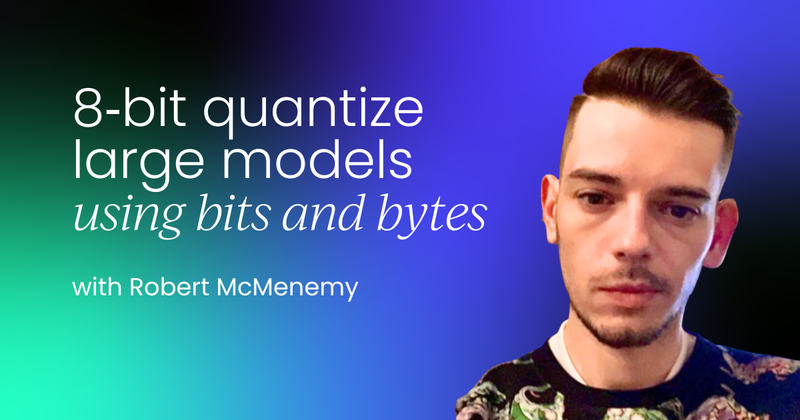 How to 8‑bit quantize large models using bits and bytes